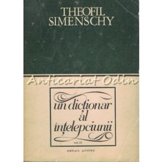 Un Dictionar Al Intelepciunii III - Theofil Simenschy