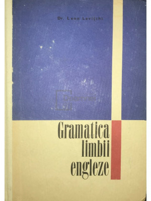 Leon Levițchi - Gramatica limbii engleze (editia 1971) foto