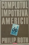 Cumpara ieftin Complotul Impotriva Americii - Philip Roth , E281, Polirom