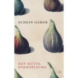 Egy kutya evang&eacute;liuma - Schein G&aacute;bor