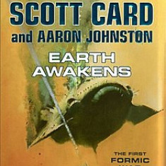 Orson Scott Card - Earth Awakens ( THE FIRST FORMIC WAR # 1 )