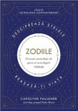 Zodiile. Ghid de astrologie contemporana - Carolyne Faulkner - Editura Lifestyle