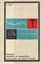 Realizari moderne in constructia motoarelor cu ardere interna (Editie 1967) foto