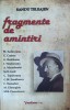 Fragmente Amintiri - Sandu Teleajen - Vasiliana &#039;98, 2015, Romana - Carte Istorie