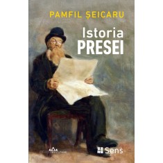 Istoria presei &ndash; Pamfil Seicaru