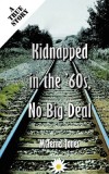 Black, Kidnapped in the &#039;60s, No Big Deal