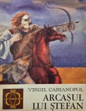 Arcasul lui Stefan - Virgil Carianopol - Carte Povesti Copii, Limba Romana, Coperta Brosata