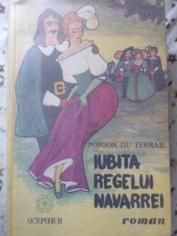 IUBITA REGELUI NAVARREI-PONSON DU TERRAIL