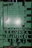 Ovidiu Gules-Cum am cunoscut Legiunea arhanghelului Mihail