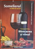 Somelierul. Un altfel de manual. Vol 2: Mancarea si vinul (2016)