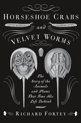 Horseshoe Crabs and Velvet Worms: The Story of the Animals and Plants That Time Has Left Behind foto