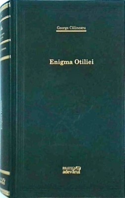 George Calinescu - Enigma Otiliei foto