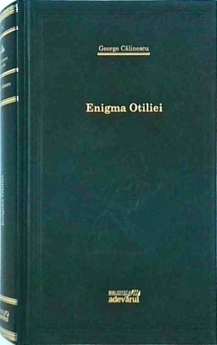George Calinescu - Enigma Otiliei
