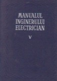 x x x - Manualul inginerului electrician ( Vol. V - Utilizari generale )