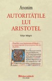 Autoritatile lui Aristotel (editie bilingva) &ndash; Anonim