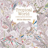 Tropical World: A Coloring Book Adventure