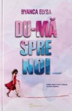 Du-ma spre noi Vol. 1 - Editura Royal Ink Books