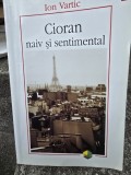 Cioran naiv si sentimental - Ion Vartic cu o dedicatie pentru Georgeta Dimisianu