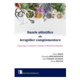 Bazele stiintifice ale terapiilor complementare - Ovidiu Bojor, Larisa Ionescu-Calinesti, Gheorghe Mencinicopschi, Adrian Restian