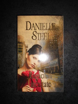 DANIELLE STEEL - RUGACIUNI ASCULTATE foto