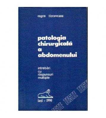 Eugen Tarcoveanu - Patologia chirurgicala a abdomenului - intrebari foto