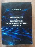 Organizarea si exercitarea profesiilor liberale juridice-Valerica Nistor