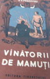VANATORII DE MAMUTI S. V. Pokrovski 1955