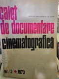 Caiet de documentare cinematografica - Nr. 2 / 1973