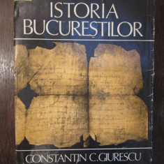 GIURESCU C. CONSTANTIN - ISTORIA BUCURESTILOR, 1979