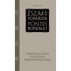 &Eacute;szaki forr&aacute;sok - Fontes Boreales - H&aacute;rom izlandi saga - Hrafnkels saga, G&iacute;sla saga, Bandamanna saga