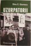 Uzurpatorii. Romania, 6 martie 1945 &ndash; 7 ianuarie 1946 &ndash; Dinu C. Giurescu