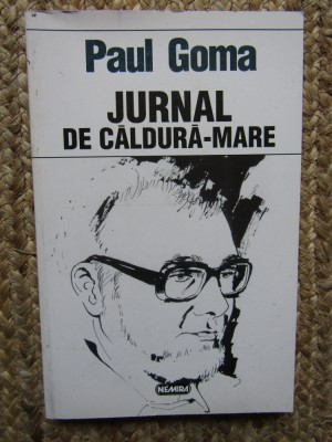 Paul Goma - Jurnal de caldura mare foto