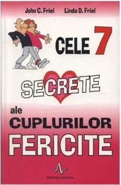 John C. Friel - Cele 7 secrete ale cuplurilor fericite