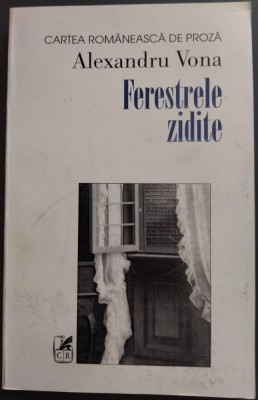 ALEXANDRU VONA - FERESTRELE ZIDITE (editia a II-a, revizuita de catre autor in 1995) [1997 / coperta DAN STANCIU] foto