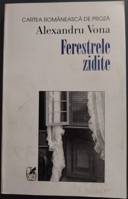 ALEXANDRU VONA - FERESTRELE ZIDITE (editia a II-a, revizuita de catre autor in 1995) [1997 / coperta DAN STANCIU]
