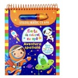 Aventura spatiala. Carte de colorat cu apa. Stiloul magic cu apa