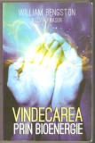Vindecarea prin bioenergie-William Bengston