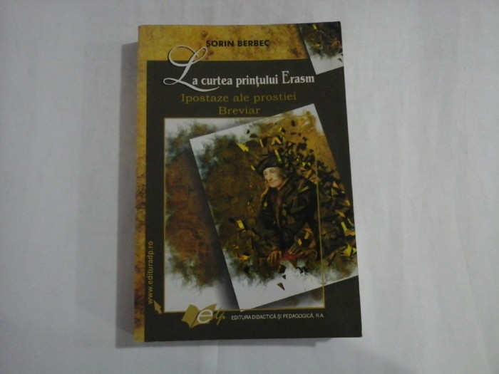 LA CURTEA PRINTULUI ERASM - SORIN BERBEC