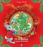 Magia Craciunului. 24 de povesti in asteptarea lui Mos Craciun/Tony Wolf