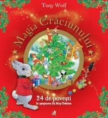 Magia Craciunului. 24 de povesti in asteptarea lui Mos Craciun/Tony Wolf