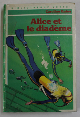 ALICE ET LE DIADEME par CAROLINE QUINNE , illustrations d &amp;#039; ALBERT CHAZELLE , 1969 foto