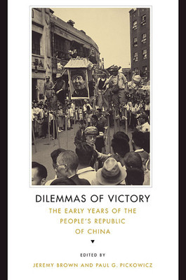Dilemmas of Victory: The Early Years of the People&amp;#039;s Republic of China foto