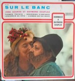 Disc vinil, LP. Sur Le Banc-Jane Sourza, Raymond Souplex-242083
