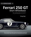 Ferrari 250 GT Short Wheel Base: The Autobiography of 4119gt