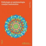 Psihologia si epistemologia creatiei matematice - Aurel Pera