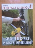 Poți Face și Singur - Circuite Electrice Casă &amp; &Icirc;mprejurimi, Mast 2014, 294 Pagini - Ghid Practic Electrotehnică