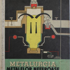 Metalurgia Metalelor Neferoase - Manual pentru Scoli Tehnica de Maistri