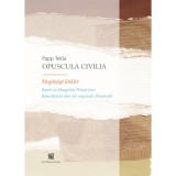 Opuscula Civilia - MAG&Aacute;NJOGI L&Aacute;TLELET - Papp Tekla