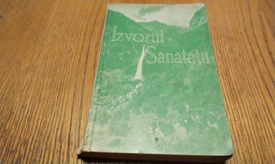 IZVORUL SANATATII - A. Paduraru, A. Banu - Editura si Tip. C. E., F.An, 189 p. cu ilustratii in text; coperta originala foto