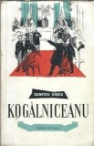 Cumpara ieftin Kogalniceanu - Dumitru Hincu